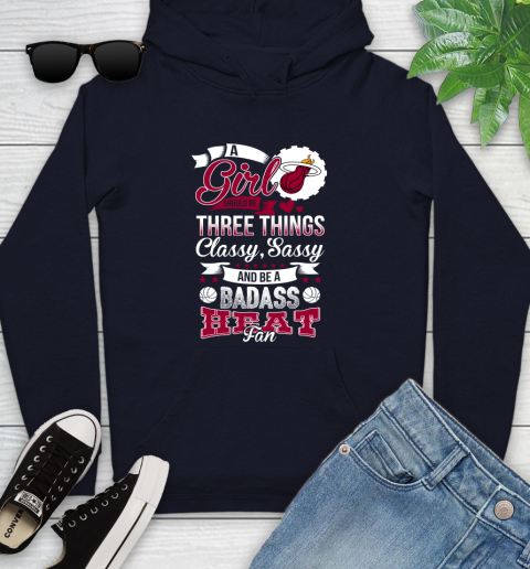 Miami Heat NBA A Girl Should Be Three Things Classy Sassy And A Be Badass Fan Youth Hoodie 3