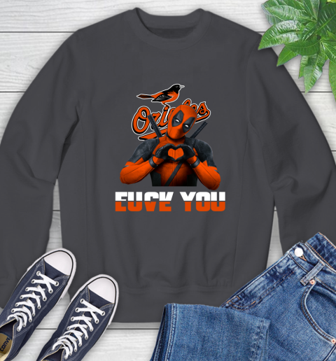 MLB Baltimore Orioles Deadpool Love You Fuck You Baseball Sports Sweatshirt 6