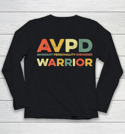 Autism Awareness Avoidant Personality Disorder Warrior AVPD Awareness Social Youth Long Sleeve