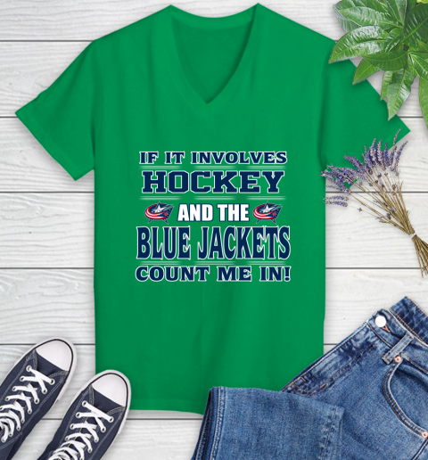 NHL If It Involves Hockey And The Columbus Blue Jackets Count Me In Sports Women's V-Neck T-Shirt 5