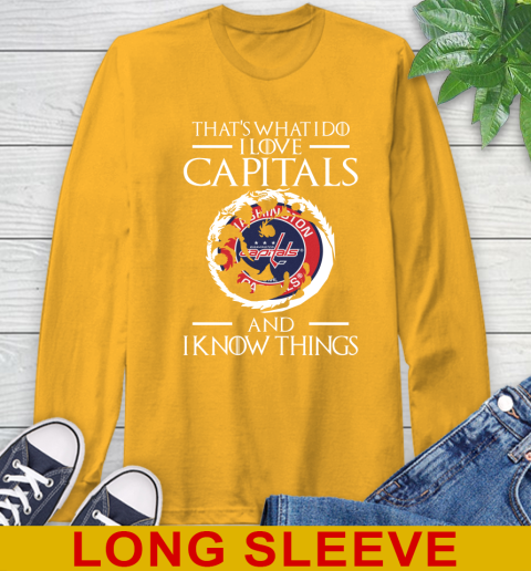 Washington Capitals NHL Hockey That's What I Do I Love My Team And I Know Things Game Of Thrones 56
