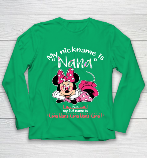 Minnie mouse my nickname is Nana but my full name is Nana Youth Long Sleeve 4