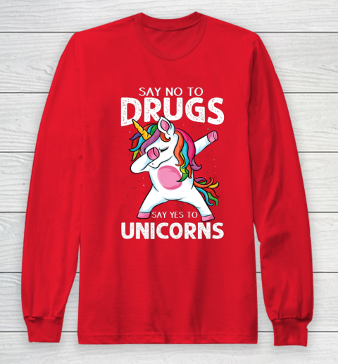 Say No To Drugs Say Yes To Unicorn Anti drug Red Ribbon Week Long Sleeve T-Shirt 7