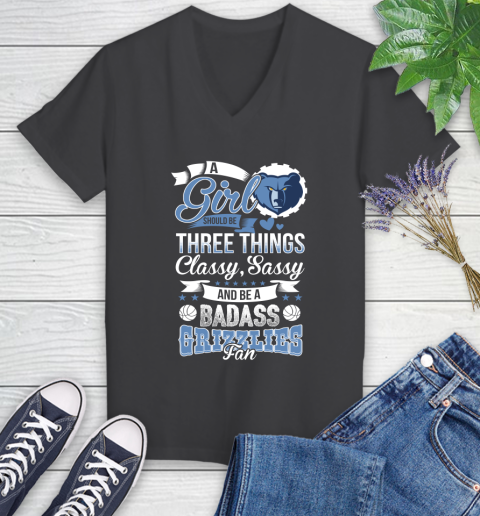 Memphis Grizzlies NBA A Girl Should Be Three Things Classy Sassy And A Be Badass Fan Women's V-Neck T-Shirt 8