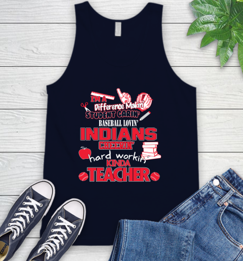 Cleveland Indians MLB I'm A Difference Making Student Caring Baseball Loving Kinda Teacher Tank Top 2