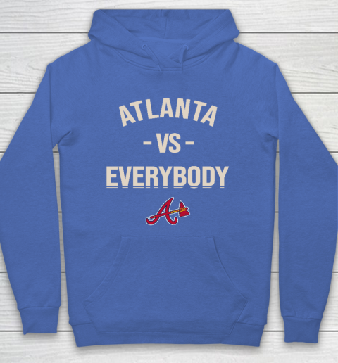 Atlanta Braves Vs Everybody Hoodie - Image 7
