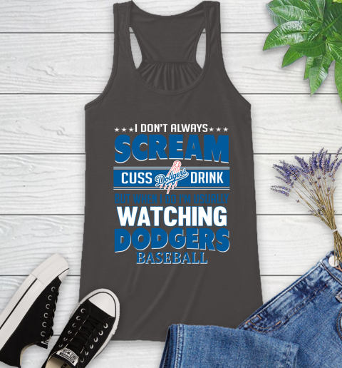 Los Angeles Dodgers MLB I Scream Cuss Drink When I'm Watching My Team Racerback Tank 11
