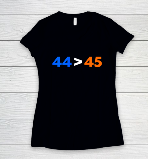 44 45 President Obama Greater Than Donald Trump Women's V-Neck T-Shirt
