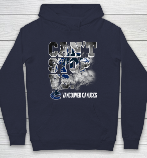NHL Vancouver Canucks Hockey Can't Stop Vs Hoodie 2