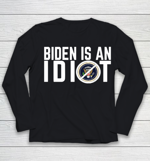 Biden Is an idiot Youth Long Sleeve