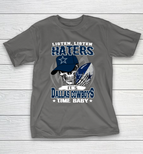 Listen Haters It is COWBOYS Time Baby NFL T-Shirt 8