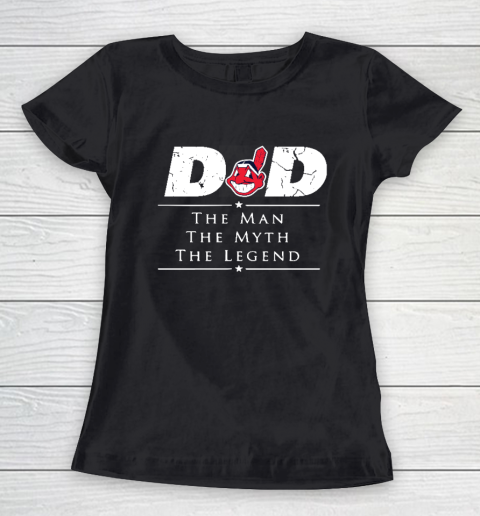 Cleveland Indians MLB Baseball Dad The Man The Myth The Legend Women's T-Shirt