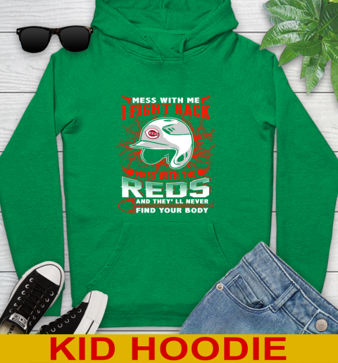 MLB Baseball Cincinnati Reds Mess With Me I Fight Back Mess With My Team And They'll Never Find Your Body Shirt Youth Hoodie 8