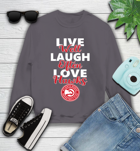 NBA Basketball Atlanta Hawks Live Well Laugh Often Love Shirt Youth Sweatshirt 4