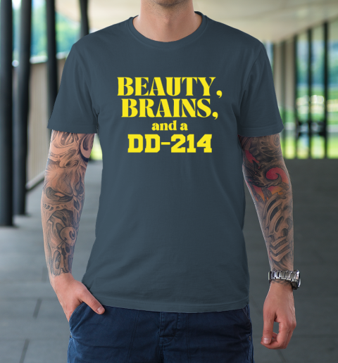 Beauty Brains And A DD-214 T-Shirt 4