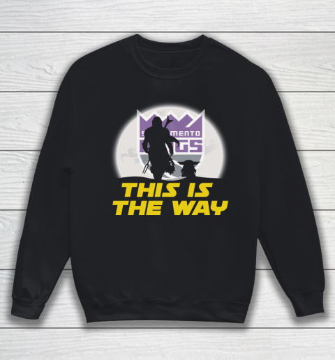 Sacramento Kings NBA Basketball Star Wars Yoda And Mandalorian This Is The Way Sweatshirt