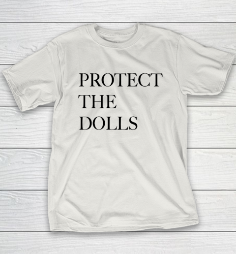 Protect The Dolls Youth T-Shirt 9