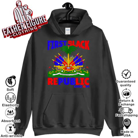 First Black Republic Since 1804 Haiti Haitian Flag Day Hoodie
