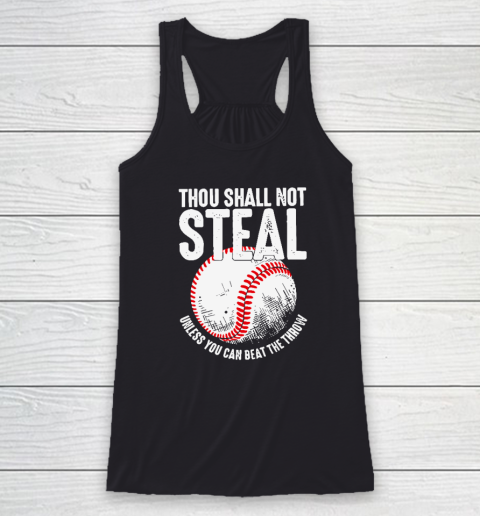 Thou Shall Not Steal Unless You Can Beat The Throw Baseball Racerback Tank