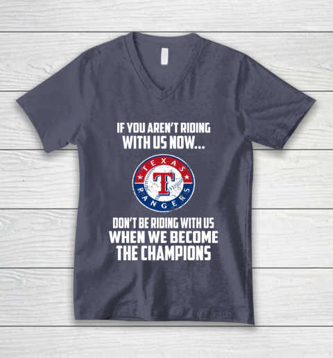 MLB Texas Rangers Baseball We Become The Champions V-Neck T-Shirt 7