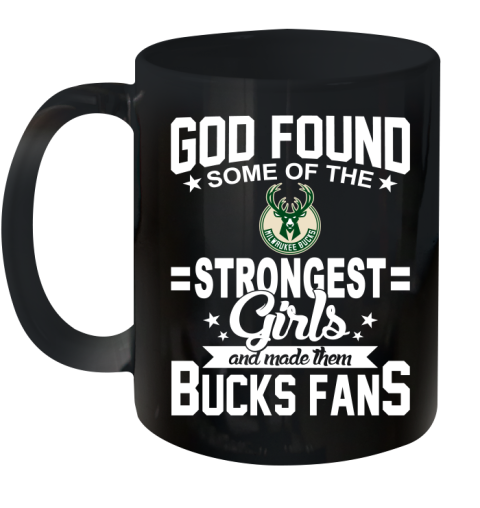 Milwaukee Bucks NBA Basketball God Found Some Of The Strongest Girls Adoring Fans Ceramic Mug 11oz