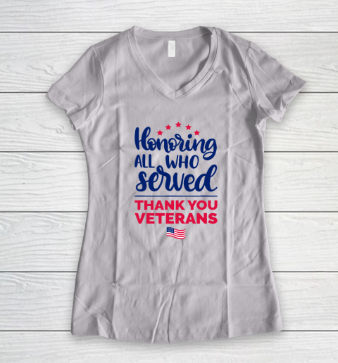 Honoring All Who Served Thank You Veterans Day Women's V-Neck T-Shirt