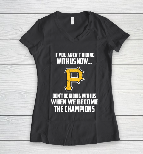 MLB Pittsburgh Pirates Baseball We Become The Champions Women's V-Neck T-Shirt 6