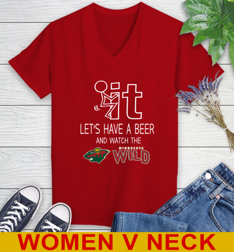 Minnesota Wild Hockey NHL Let's Have A Beer And Watch Your Team Sports Women's V-Neck T-Shirt 10