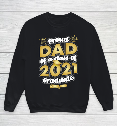 Proud Dad of a 2021 Graduate Graduation Youth Sweatshirt