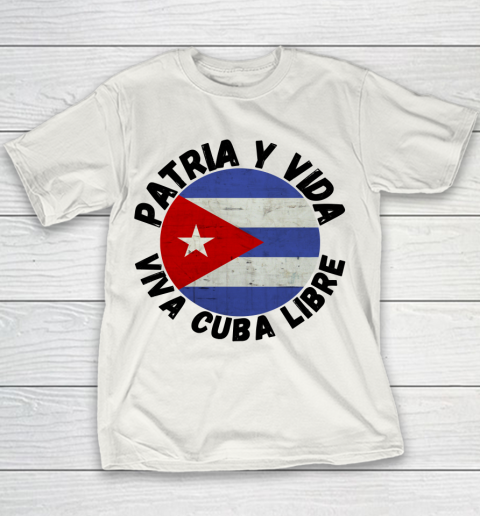 Patria Y Vida Viva Cuba Libre SOS CUba Free Cuba Youth T-Shirt