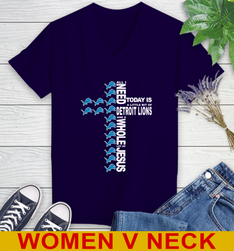 NFL All I Need Today Is A Little Bit Of Detroit Lions Cross Shirt Women's V-Neck T-Shirt 3