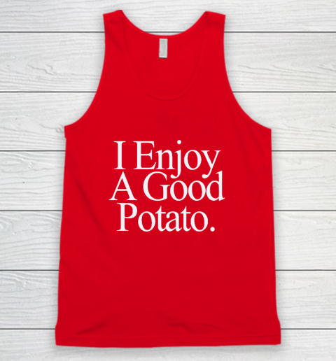I Enjoy A Good Potato Tank Top 4