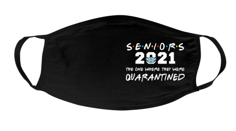 Senior Class of 2021 Quarantine Graduation Face Mask Face Cover