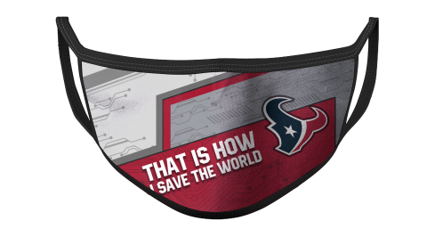NFL Houston Texans Football This Is How I Save The World For Fans Cool Face Masks Face Cover