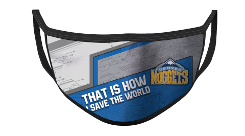NBA Denver Nuggets Basketball This Is How I Save The World For Fans Cool Face Masks Face Cover