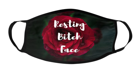 Resting Bitch Face Red Rose White Mask Face Cover