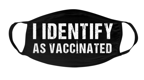I Identify As Vaccinated Funny Vaccine 2021 Face Mask Face Cover