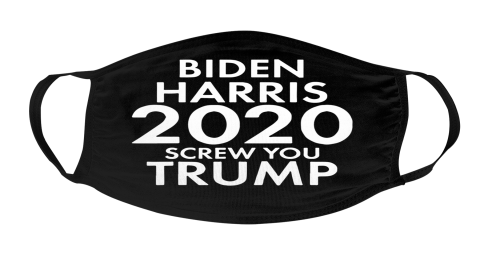 BIDEN HARRIS 2020 Screw You Trump Face Mask Face Cover
