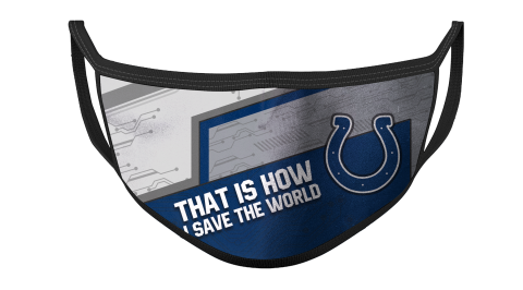 NFL Indianapolis Colts Football This Is How I Save The World For Fans Cool Face Masks Face Cover
