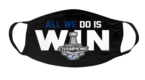 Tampa Bay Lightning Stanley Cup Champions All We Do Is Win Face Mask Face Cover