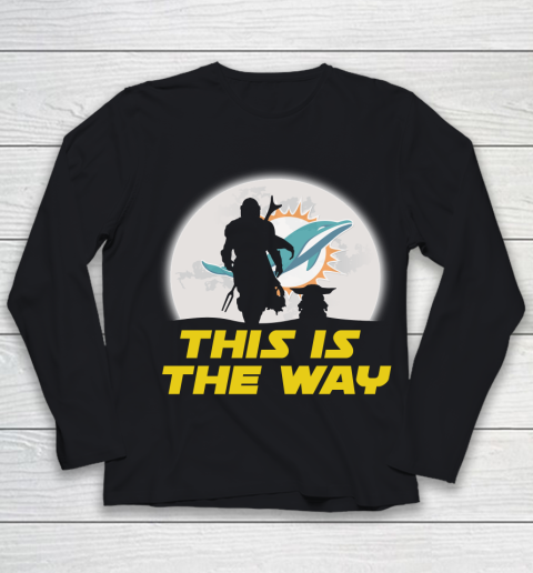 Miami Dolphins NFL Football Star Wars Yoda And Mandalorian This Is The Way Youth Long Sleeve