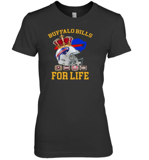 Buffalo Bills For Life Premium Women's T-Shirt