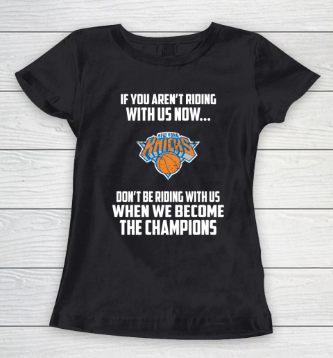 NBA New York Knicks Basketball We Become The Champions Women's T-Shirt