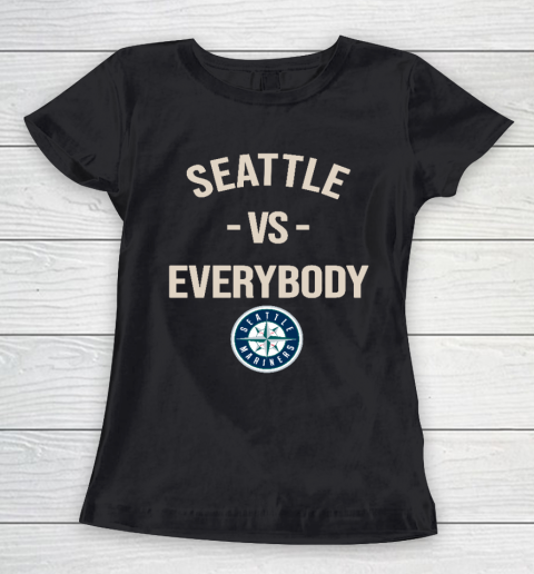 Seattle Mariners Vs Everybody Women's T-Shirt