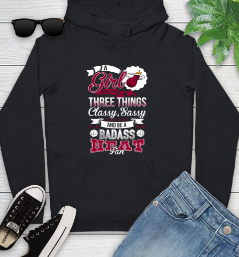 Miami Heat NBA A Girl Should Be Three Things Classy Sassy And A Be Badass Fan Youth Hoodie