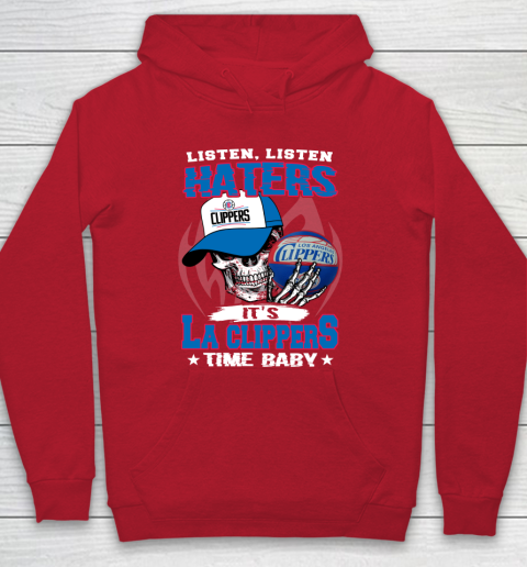 Listen Haters It is CLIPPERS Time Baby NBA Hoodie 7