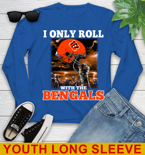 Cincinnati Bengals NFL Football I Only Roll With My Team Sports Youth Long Sleeve 10
