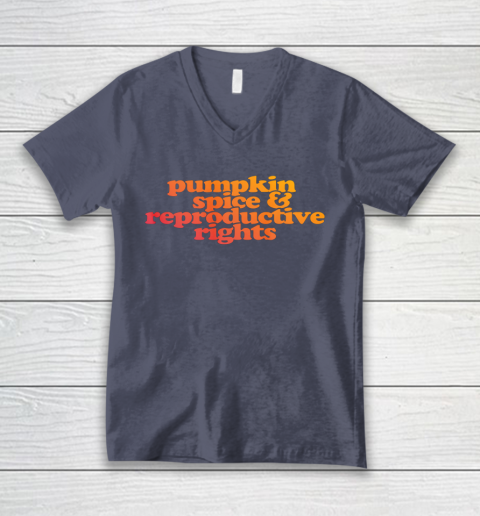 Pumpkin Spice and Reproductive Rights V-Neck T-Shirt 5
