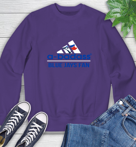 MLB A Badass Toronto Blue Jays Fan Adidas Baseball Sports Sweatshirt 4