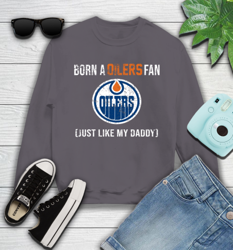 NHL Edmonton Oilers Hockey Loyal Fan Just Like My Daddy Shirt Youth Sweatshirt 4